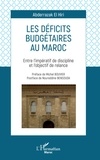 Abderrazak El Hiri - Les déficits budgétaires au Maroc - Entre l'impératif de discipline et l'objectif de relance.