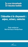 Marie Huet-Gueye et Véronique Rouyer - La revue internationale de l'éducation familiale N° 41, 2017 : L'éducation à la citoyenneté : enjeux, acteurs, contextes.