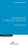 Emilie Ropert Dupont - Journalisme et réalité virtuelle - Emotion ou information ?.