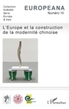 Félix Jun Ma - Europeana N° 10 : L'Europe et la construction de la modernité chinoise.