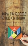 Michel Cazeneuve - Journal d'un psychologue de l'Ecole de la République - Expérience dans un quartier dit "sensible".