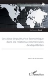 Sehwan Park - Les abus de puissance économique dans les relations commerciales déséquilibrées.