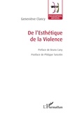 Geneviève Clancy - De l'esthétique de la violence.