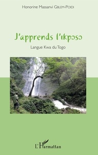 Honorine Massanvi Gblem-Poidi - J'apprends l'Ikposo - Langue Kwa du Togo. 1 CD audio MP3