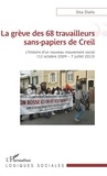 Sita Diallo - La grève des 68 travailleurs sans-papiers de Creil - L'histoire d'un nouveau mouvement social (12 octobre 2009 - 7 juillet 2013).