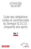 Isaac Yankhoba Ndiaye et Jean-Louis Corréa - Code des obligations civiles et commerciales du Sénégal (C.O.C.C) : cinquante ans après - Tome 1.
