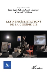 Jean-Paul Aubert et Cyril Laverger - Cycnos Volume 34 N° 1/2018 : Les représentations de la cinéphilie.