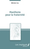 Michel Jus - Manifeste pour la fraternité.