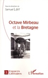 Samuel Lair - Octave Mirbeau et la Bretagne.