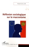 Roland Guillon - Réflexion sociologique sur le macronisme.