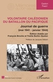 Gaston Rabot - Volontaire calédonien du Bataillon du Pacifique - Journal de guerre (mai 1941-janvier 1944).