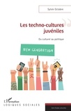 Sylvie Octobre - Les techno-cultures juvéniles - Du culturel au politique.
