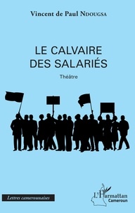 Vincent de Paul Ndougsa - Le calvaire des salariés.