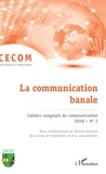 Ludovic-Robert Miyouna et Jean-Chrétien Ekambo - Cahiers congolais de communication N° 2, 2018 : La communication banale.
