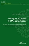 Marie Romuald Pouka Pouka - Politiques publiques et PME au Cameroun - Les impacts de la Bourse de sous-traitance et de partenariat sur la performance des PME dans le secteur industriel.