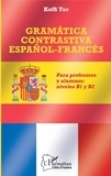 Koffi Yao - Gramática contrastiva español-francés - Para profesores y alumnos : niveles B1 y B2.