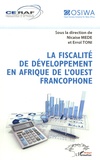 Nicaise Médé et Errol Toni - La fiscalité de développement en Afrique de l'ouest francophone.