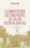Moussa Kébé - La quintessence des cinq piliers de l'islam selon al-Ghazali.