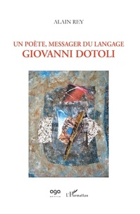 Alain Rey - Un poète, messager du langage - Giovanni Dotoli.