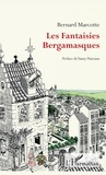 Bernard Marcotte - Les fantaisies bergamasques.