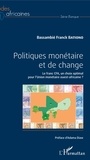 Bassambié Franck Bationo - Politiques monétaire et de change - Le franc CFA, un choix optimal pour l'Union monétaire ouest-africaine ?.