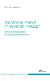 Blanchard Makanga - Philosophie, éthique et droits de l'existant - Une analyse écosophique des sociétés contemporaines.