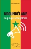 Papa Makhtar Diallo - Ndoumbélane - La jungle sénégalaise.