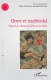 Claire Dodane et Jacqueline Estran - Genre et tradition(s) - Regards sur l'Autre et sur Soi au XXe siècle.