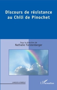 Nathalie Fürstenberger - Discours de résistance au Chili de Pinochet.