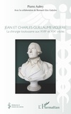 Pierre Aubry - Jean et Charles-Guillaume Viguerie - La chirurgie toulousaine aux XVIIIe et XIXe siècles.