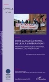 Jennifer Kerzil et Daniel Lévêque - Cahiers du CIRHILLa N° 44 : D'une langue à l'autre... De l'exil à l'intégration ?.