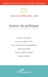 Sirabana Coulibaly et Patrick Wafeu Toko - Cahiers de l'IREA N° 22/2018 : Autour du politique.