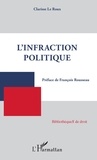 Clarisse Le Roux - L'infraction politique.