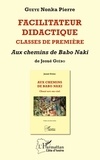 Nonka Pierre Gueye - Facilitateur didactique, classes de première - Aux chemins de Babo Naki de Josué Guébo.