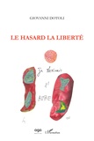 Giovanni Dotoli - Le hasard la liberté.