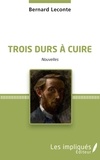 Bernard Leconte - Trois durs à cuire - Nouvelles.