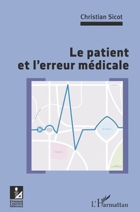 Christian Sicot - Le patient et l'erreur médicale.