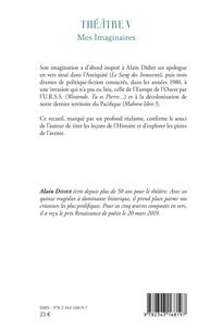 Théâtre. Tome 5, Mes imaginaires : Le sang des innocents ; Westende/Le mépris ou la pitié ; Tu es Pierre... ; Mahora libre ! ou le processus