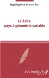 Ngalikpima Venant Fali - Le Zaïre, pays à géométrie variable.