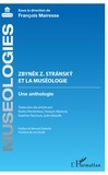 François Mairesse - Zbynek Z. Stransky et la muséologie - Une anthologie.