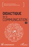 Clémentine Hougue et Pascal Plouchard - Didactique de la communication - Volume 3.