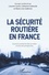 Laurent Carnis et Catherine Gabaude - La sécurité routière en France - Quand la recherche fait son bilan et trace des perspectives.