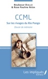 Boubacar Diallo et Rose Pauline Niéba - CCML sur les rivages du Rio Pongo - Devoir de mémoire.