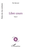 Pier Bertrand - Libre cours Tome 1 : .