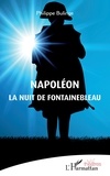 Philippe Bulinge - Napoléon - La nuit de Fontainebleau.