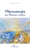 Norbert Calderaro - Harmonies sur l'amour infini.
