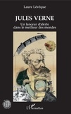 Laure Lévêque - Jules Verne - Un lanceur d'alerte dans le meilleur des mondes.