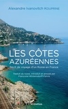 Alexandre Kouprine - Les côtes azuréennes - Récit de voyage d'un Russe en France.
