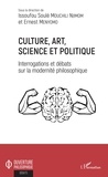Issoufou Soulé Mouchili Njimom et Ernest Menyomo - Culture, art, science et politique - Interrogations et débats sur la modernité philosophique.