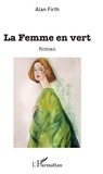 Alan Firth - La femme en vert.